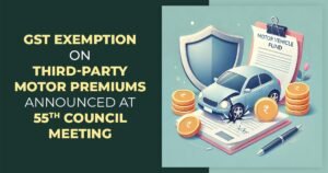 GST Council Members Proposes Tax Exemption on Third-party Motor Premiums Under MVA Fund